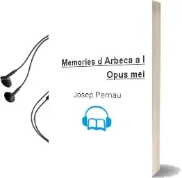 Descargar AudioLibro Memories d Arbeca a l Opus mei de Josep Pernau año 2004
