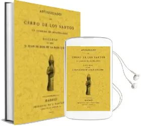 Descargar AudioLibro Antigüedades del Cerro de los Santos (Ed. Facsimil de la ed. de 1 875) de Juan De Dios De La Rada Y Delgado año 2004