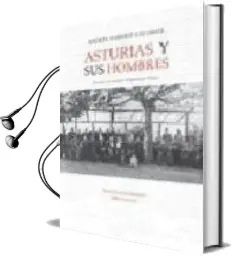 Descargar AudioLibro Asturias y sus Hombres de Andres Saborit Colomer año 2004