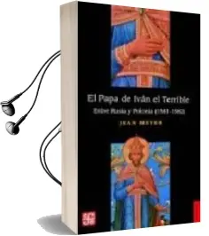 Descargar AudioLibro El Papa de Ivan el Terrible: Entre Rusia y Polonia (1581-1582) de Jean Meyer año 2004