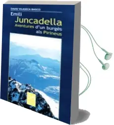 Descargar AudioLibro Emili Juncadella: Aventures d un Burges als Pirineus de David Vilaseca año 2004
