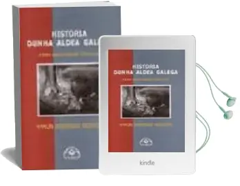 Descargar AudioLibro Historia Dunha Aldea Galega: Coas Mans Encol do Lume de Manuel Rodriguez Troncoso año 2004