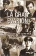 AudioLibro La Gran Evasion: La Verdadera Historia de la Fuga mas Famosa de l a Segunda Guerra Mundial de Tim Carroll