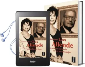 Descargar AudioLibro Los Allende: Con Ardiente Paciencia por un Mundo Mejor de Gunther Wessel año 2004