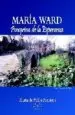 AudioLibro Maria Ward: Peregrina de la Esperanza de Maria De Pablo Romero