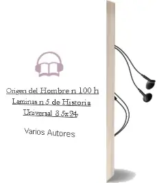 Descargar AudioLibro Origen del Hombre (N-100-H) (Laminas nº 5 de Historia Universal 3 5X24) de Varios Autores año 2004