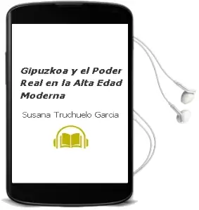 Descargar AudioLibro Gipuzkoa y el Poder Real en la Alta Edad Moderna de Susana Truchuelo Garcia año 2004