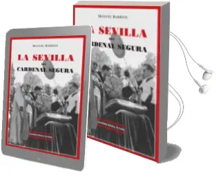 Descargar AudioLibro La Sevilla del Cardenal Segura de Manuel Barrios año 2004
