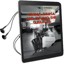 Descargar AudioLibro Unha Espia no Reino de Galicia de Manuel Rivas año 2004