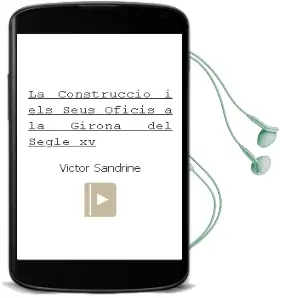 Descargar AudioLibro La Construccio i els Seus Oficis a la Girona del Segle xv de Victor Sandrine año 2004