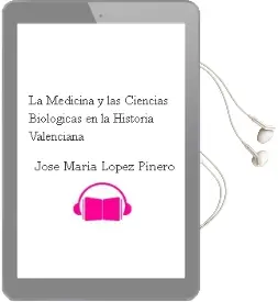 Descargar AudioLibro La Medicina y las Ciencias Biologicas en la Historia Valenciana de Jose Maria Lopez Piñero año 2004
