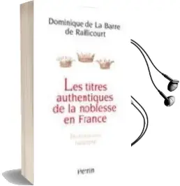 Descargar AudioLibro Les Titres Authentiques de la Noblesse Française: Dictionnaire ra Isonne de Dominique Barre De Raillicourt año 2004