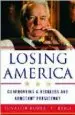 AudioLibro Losing America: Confronting a Reckless and Arrogant Democracy de Robert C. Byrd
