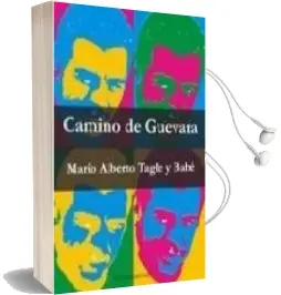 Descargar AudioLibro Camino de Guevara de Mario Alberto Tagle Y Babe año 2004