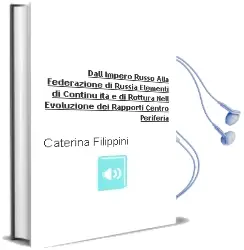 Descargar AudioLibro Dall\'Impero Russo Alla Federazione di Russia: Elementi di Continu ita e di Rottura Nell\'Evoluzione dei Rapporti Centro-Periferia de Caterina Filippini año 2004