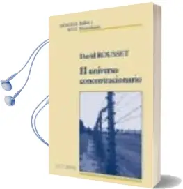 Descargar AudioLibro El Universo Concentracionario de David Rousset año 2004
