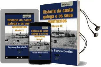 Descargar AudioLibro Historia da Costa Galega e os Seus Naufraxios: Seculo xx de Fernando Patricio Cortizo año 2004