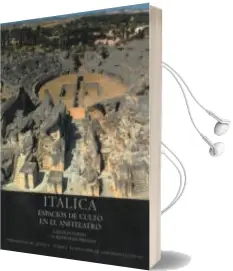 Descargar AudioLibro Italica: Espacios de Culto en el Anfiteatro de J. Beltran Fortes año 2004