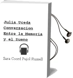 Descargar AudioLibro Julia Uceda, Conversacion Entre la Memoria y el Sueño de Sara (Coord.) Pujol Russell año 2004