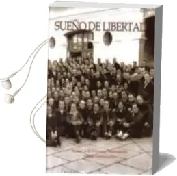 Descargar AudioLibro Sueño de Libertad: Una Aportacion a la Memoria Historica de Varios Autores año 2004