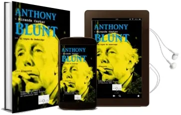 Descargar AudioLibro Anthony Blunt: El Espia de Cambridge de Miranda Carter año 2004