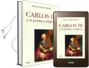 Descargar AudioLibro Carlos iii y la Politica Religiosa de Francisco Marti Gilabert año 2004