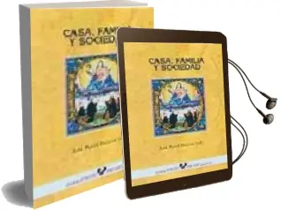 Descargar AudioLibro Casa, Familia y Sociedad (Pais Vasco, España y America, Siglos (x V-Xix) de Jose Maria Imizcoz Beunza año 2004