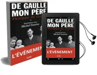 Descargar AudioLibro De Gaulle mon Pere: Entretiens Avec Michel Tauriac de Philippe De Gaulle año 2004