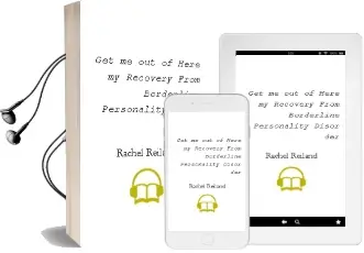 Descargar AudioLibro Get me out of Here: My Recovery From Borderline Personality Disor der de Rachel Reiland año 2004