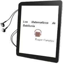 Descargar AudioLibro Los Matematicos de Babilonia de Roger Caratini año 2004