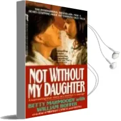 Descargar AudioLibro Not Without my Daughter de Betty Mahmoody año 2004