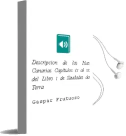 Descargar AudioLibro Descripcion de las Islas Canarias: Capitulos ix al xx del Libro i de Saudades da Terra de Gaspar Frutuoso año 2004