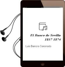 Descargar AudioLibro El Banco de Sevilla (1857-1874) de Luis Barrera Coronado año 2004