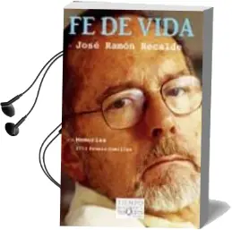 Descargar AudioLibro Fe de Vida: Memorias de Jose Ramon Recalde año 2004