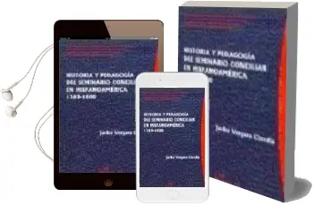 Descargar AudioLibro Historia y Pedagogia del Seminario Conciliar en Hispanoamerica 15 63-1800 de Javier Vergara Ciordia año 2004