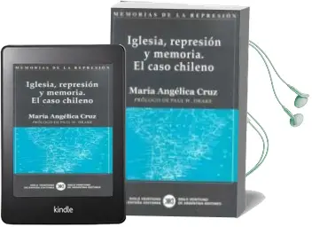 Descargar AudioLibro Iglesia, Represion y Memoria: El Caso Chileno de Maria Angelica Cruz año 2004