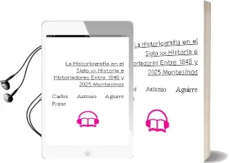 Descargar AudioLibro La Historiografia en el Siglo xx: Historia e Historiadores Entre 1848 y ¿2025? (Montesinos) de Carlos Antonio Aguirre Rojas año 2004