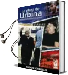 Descargar AudioLibro La Plaza de Urbina: Una Biografia de Iñaki Ormaetxea de Andoni Cabello año 2004