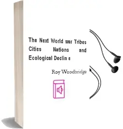 Descargar AudioLibro The Next World War: Tribes, Cities, Nations and Ecological Declin e de Roy Woodbridge año 2004