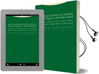 Descargar AudioLibro Los Musulmanes en España: Libertad Religiosa e Identidad Cultural de Varios Autores año 2004