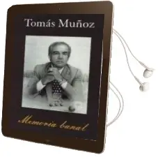 Descargar AudioLibro Memoria Banal de Tomas Muñoz año 2004