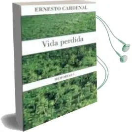 Descargar AudioLibro Vida Perdida (Memorias i) de Ernesto Cardenal año 2004