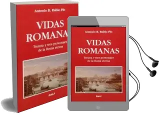 Descargar AudioLibro Vidas Romanas: Treinta y Tres Personajes de la Roma Eterna de Antonio R. Rubio Plo año 2004