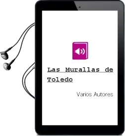 Descargar AudioLibro Las Murallas de Toledo de Varios Autores año 2004
