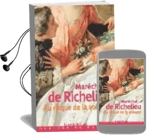 Descargar AudioLibro Au Risque de la Volupte de Marechal De Richelieu año 2004
