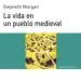AudioLibro La Vida en un Pueblo Medieval de Gwyneth Morgan