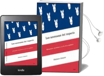 Descargar AudioLibro Las Amenazas del Imperio: Militarismo, Secretismo y el fin de la Republica de Chalmers Johnson año 2004