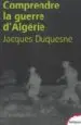 AudioLibro Pour Comprendre la Guerre d Algerie de Jacques Duquesne