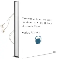 Descargar AudioLibro Renacimiento (N-110-H) (Set ii Laminas nº 5 de Historia Universal 35X24) de Varios Autores año 2004