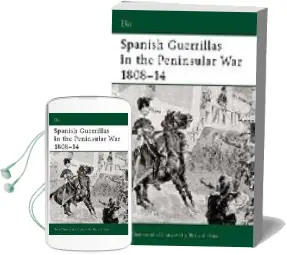 Descargar AudioLibro Spanish Guerrillas in the Peninsular war 1808-14 de Rene Chartrand año 2004